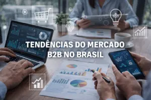 tendências do mercado B2B no Brasil - 2026-2027
