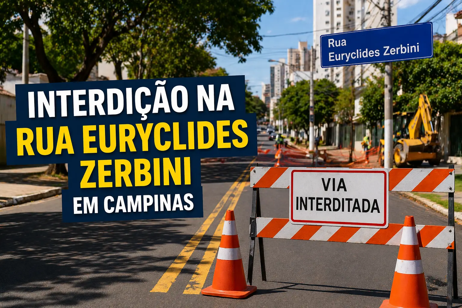 interdição na Rua Euryclides Zerbini em Campinas